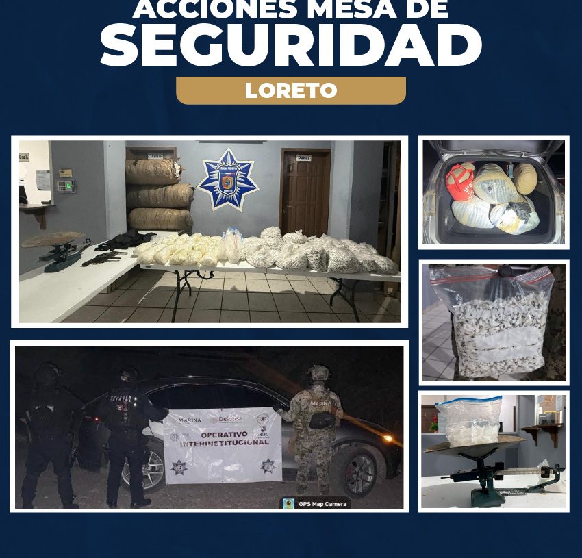 IMPORTANTE ASEGURAMIENTO DE NARCÓTICOS DURANTE OPERATIVO DE LA MESA ESTATAL DE SEGURIDAD EN LORETO